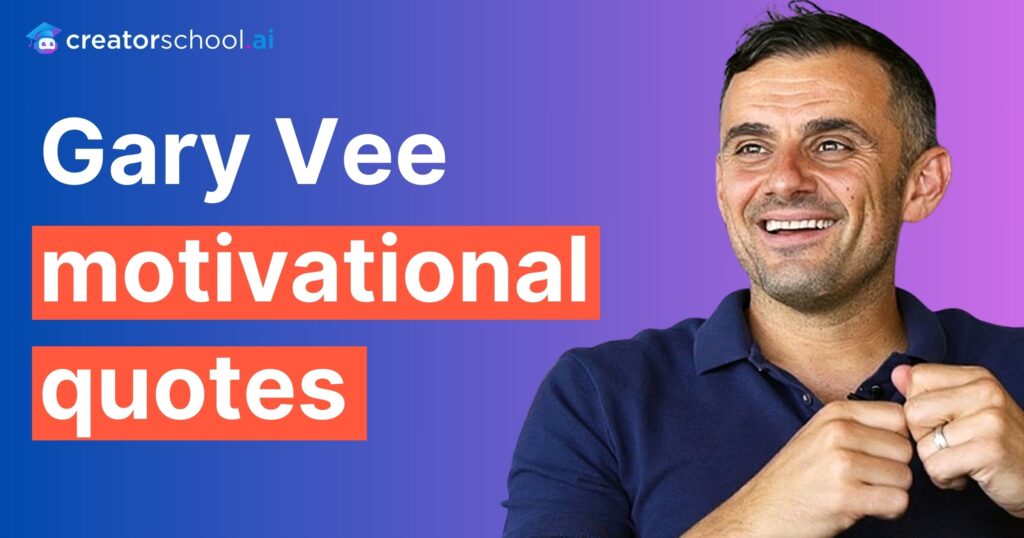 200+ Gary Vee Quotes: Inspiring Gary Vaynerchuk Quotes 5 Gary Vee motivational quotes min
